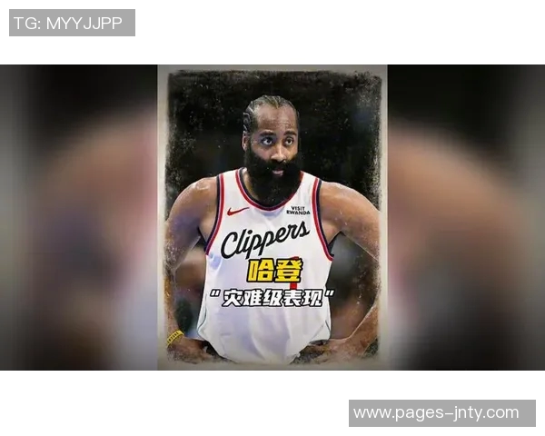 香波特直言哈登比赛中动作过激差点致其受伤引发关注